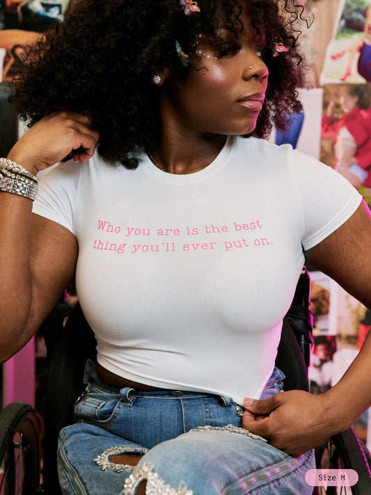 Who You Are Is the Best Cropped Tee